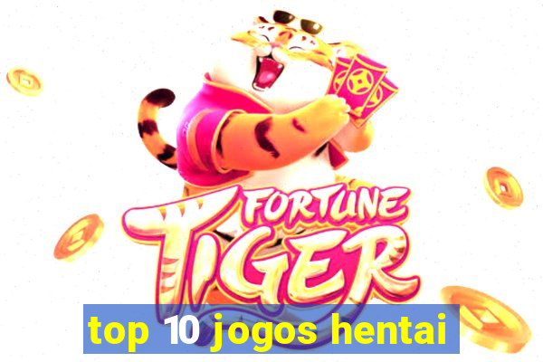 top 10 jogos hentai